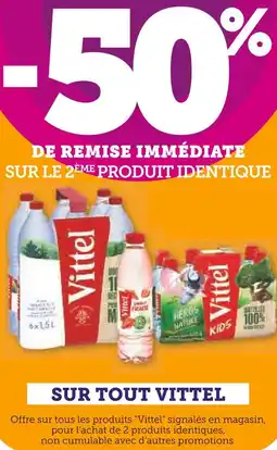 U Express VITTEL -50% de remise immédiate sur le 2ème produit identique sur tout Vittel offre