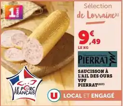 Super U Pierrat - saucisson a l'ail des ours vpf offre