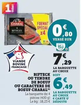 Super U Charal - bifteck ou tendre de boeuf ou caractere de boeuf offre