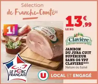 Super U Clavière - jambon du jura cuit supérieur sans os vpf offre