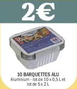 La Foir'Fouille 10 barquettes alu offre