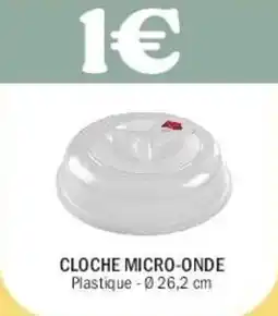 La Foir'Fouille Cloche micro-onde offre