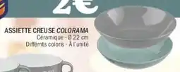 La Foir'Fouille Assiette creuse colorama offre