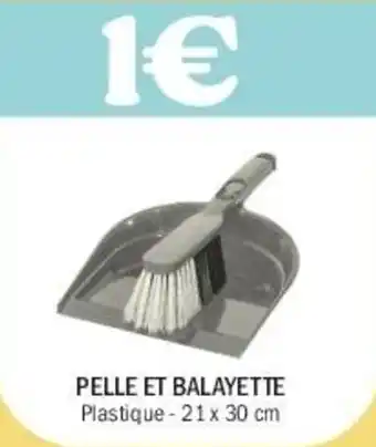 La Foir'Fouille Pelle et balayette offre