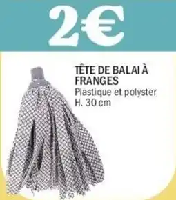 La Foir'Fouille Tête de balai à franges offre