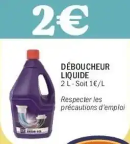 La Foir'Fouille Déboucheur liquide offre