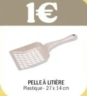 La Foir'Fouille Pelle à litière offre