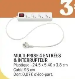 La Foir'Fouille Multi-prise 4 entrées & interrupteur offre