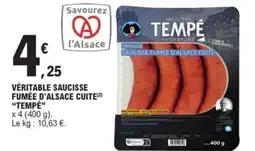 E.Leclerc Express TEMPÉ Véritable saucisse fumée d'alsace cuite offre