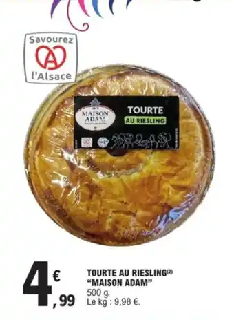 E.Leclerc Express MAISON ADAM Tourte au riesling offre
