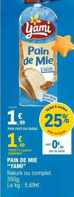 E.Leclerc Pain de mie yami offre