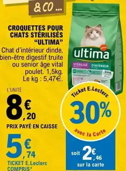 E.Leclerc Croquettes pour chats stérilisés ultima offre