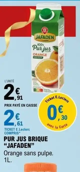 E.Leclerc Pur jus brique jafaden offre