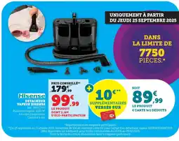 Bi1 HISENSE Detacheur vapeur offre
