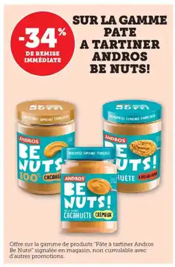 Bi1 ANDROS BE NUTS! Sur la gamme pate a tartiner offre