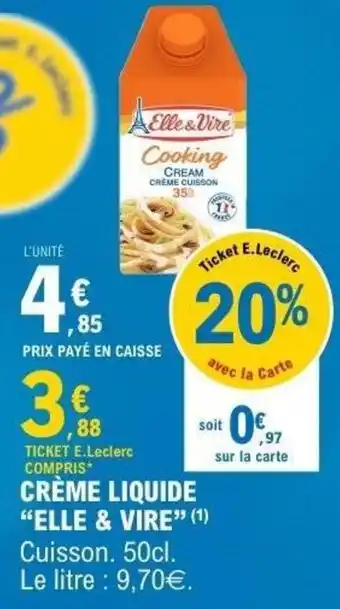 E.Leclerc Crème liquide elle & vire offre
