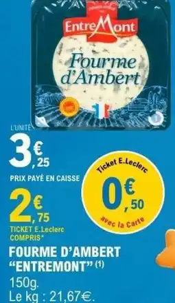 E.Leclerc Fourme d'ambert entremont offre