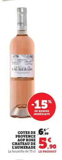 Bi1 CHATEAU DE L'AUMERADE Cotes de provence aop rose offre