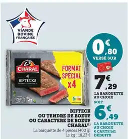 Bi1 CHARAL Bifteck ou tendre de boeuf ou caractere de boeuf offre