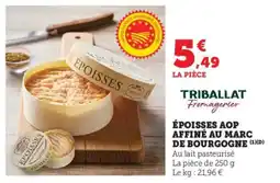 Bi1 Époisses aop affiné au marc de bourgogne offre