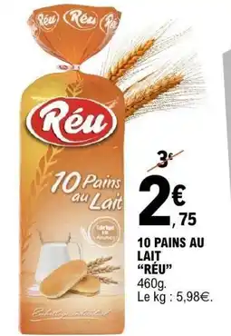 E.Leclerc 10 pains au lait "réu” offre