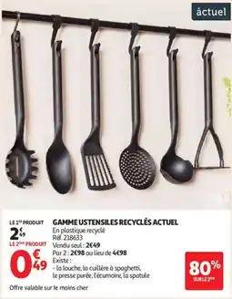 Auchan Supermarché ACTUEL Gamme ustensiles recyclés offre
