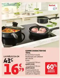 Auchan Supermarché TEFAL Gamme character fixe offre