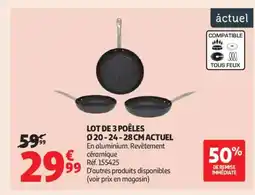 Auchan Supermarché ACTUEL Lot de 3 poêles offre