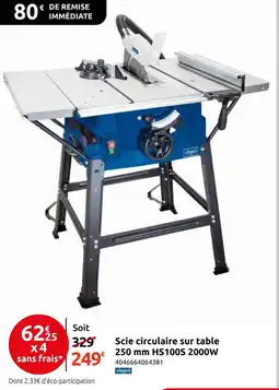 Mr Bricolage SCHEPPACH Scie circulaire sur table 250 mm HS100S 2000W offre