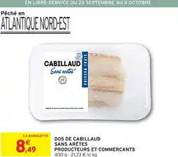 Intermarché Contact Dos de cabillaud sans arêtes producteurs et commercants offre