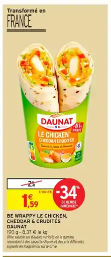 Intermarché Contact BE WRAPPY Le chicken, cheddar & crudités offre