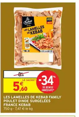 Intermarché Contact Les lamelles de kebab family poulet dinde surgelées offre