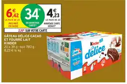 Intermarché Contact KINDER Gâteau délice cacao et fourré lait offre