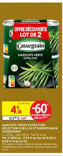 Intermarché Contact CASSEGRAIN Haricots verts extra-fins sélection cueillis et rangés main offre