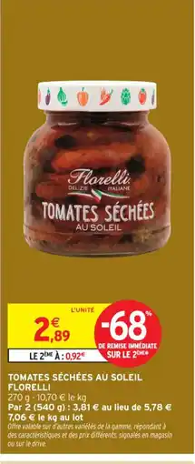 Intermarché Contact FLORELLI Tomates séchées au soleil offre