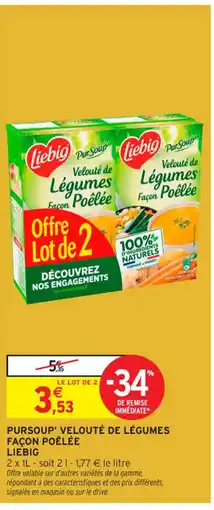 Intermarché Contact LIEBIG Pursoup' velouté de légumes façon poêlée offre