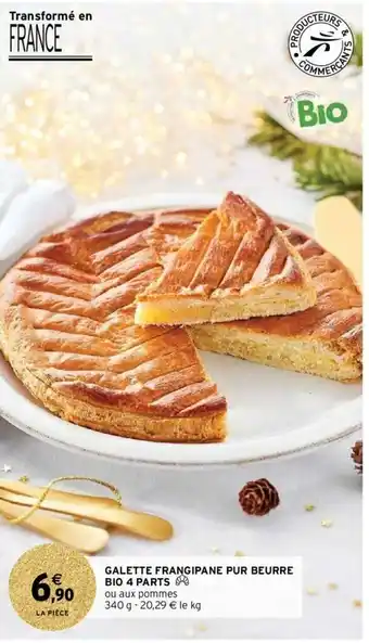 Intermarché Hyper Galette frangipane pur beurre Bio 4 Parts offre