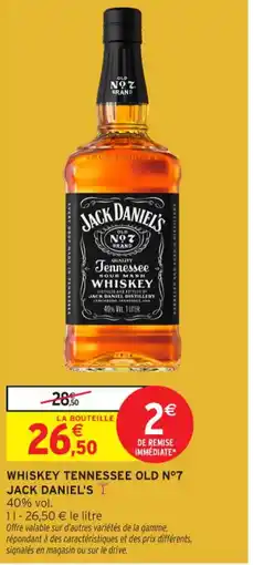 Intermarché Contact JACK DANIEL'SWHISKEY Whiskey tennessee old n°7 offre