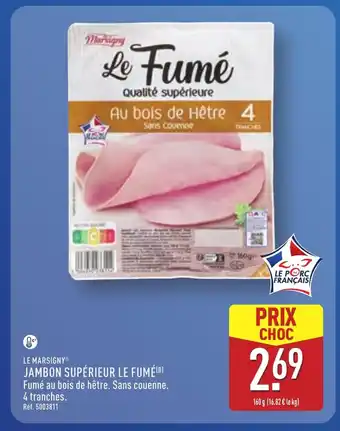 ALDI LE MARSIGNY Jambon supérieur le fumé offre