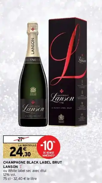 Intermarché Hyper Champagne Black Label Brut Lanson offre
