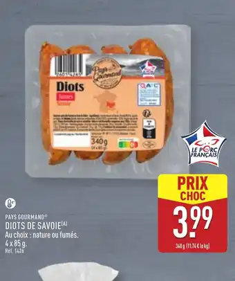 ALDI PAYS GOURMAND Diots de savoie offre