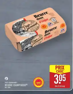 ALDI PAYS GOURMAND Beurre isigny doux offre