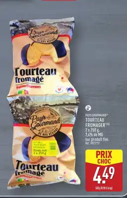 ALDI PAYS GOURMAND Tourteau fromager offre