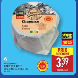 ALDI PAYS GOURMAND Chaource aop offre