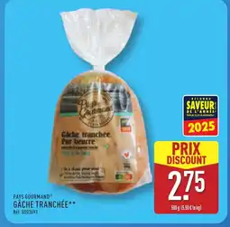 ALDI PAYS GOURMAND Gâche tranchée offre