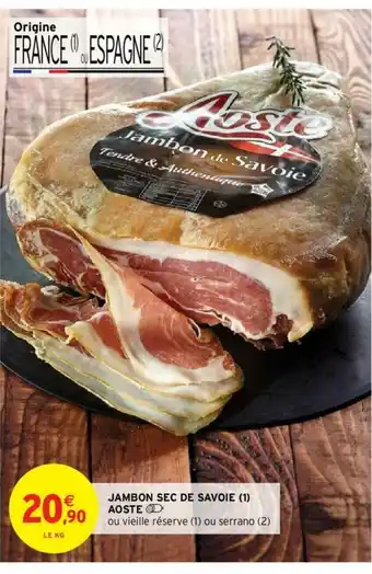 Intermarché Hyper Jambon Sec de Savoie offre