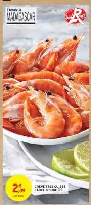 Intermarché Hyper CREVETTES CUITES LABEL ROUGE offre