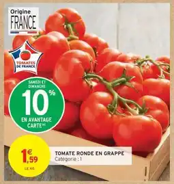 Intermarché Hyper TOMATE RONDE EN GRAPPE offre