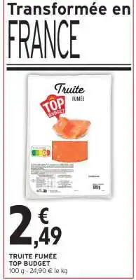 Intermarché Hyper TRUITE FUMÉE TOP BUDGET offre