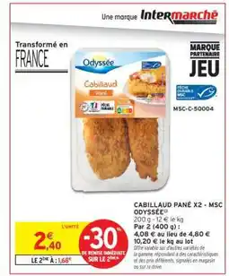 Intermarché Hyper CABILLAUD PANÉ X2 - MSC ODYSSÉE offre